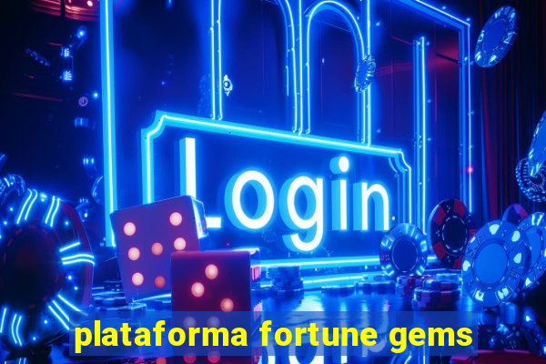 plataforma fortune gems